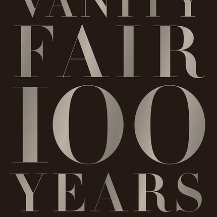 Vanity Fair 100 Years: From the Jazz Age to Our Age - Ingram