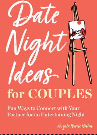 Date Night Ideas for Couples: Fun Ways to Connect with Your Partner for an Entertaining Night - Ingram