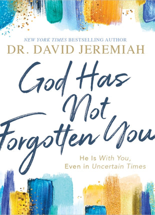 God Has Not Forgotten You: He Is with You, Even in Uncertain Times - Ingram
