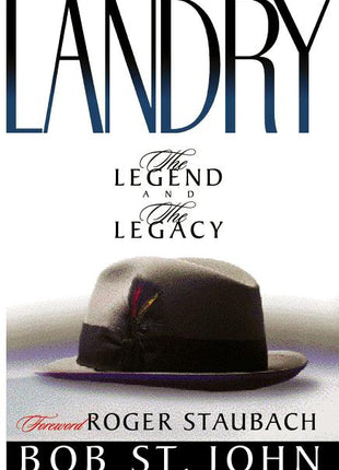 Landry-The Legend and the Legacy: A Biography of a Football Great, the Legendary Head Coach of the Dallas Cowboys - Ingram