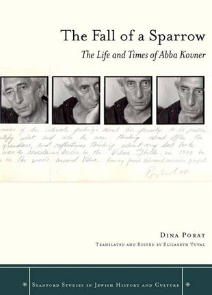 Fall of a Sparrow: The Life and Times of Abba Kovner - Ingram
