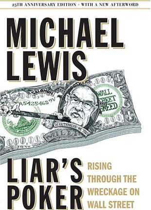 Liar's Poker: Rising Through the Wreckage on Wall Street (Anniversary) - Ingram