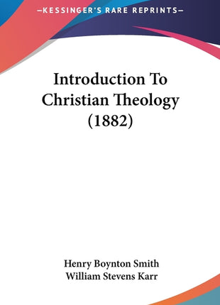 Introduction To Christian Theology (1882) - Ingram