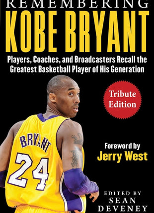 Remembering Kobe Bryant: Players, Coaches, and Broadcasters Recall the Greatest Basketball Player of His Generation - Ingram