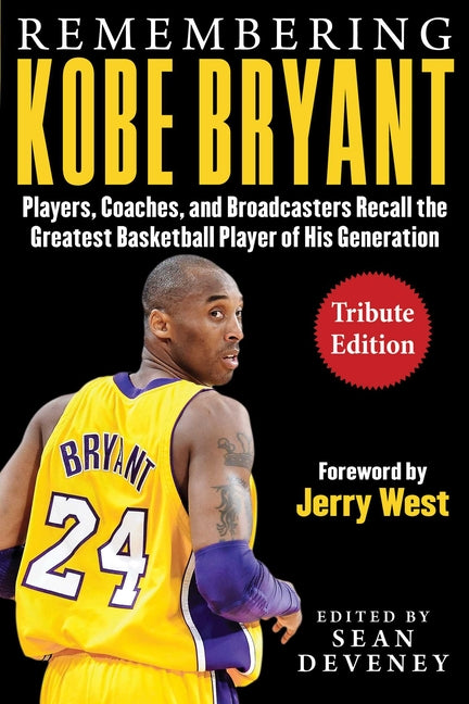Remembering Kobe Bryant: Players, Coaches, and Broadcasters Recall the Greatest Basketball Player of His Generation - Ingram