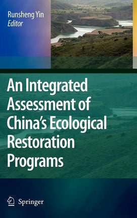 Integrated Assessment of China's Ecological Restoration Programs (2009) - Ingram