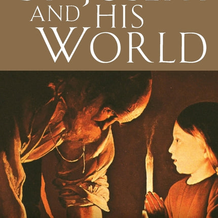 St. Joseph and His World - Ingram
