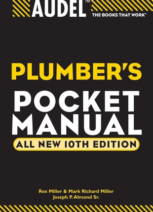 Audel Plumbers Pocket Manual 10th Edition book cover. Wiley professional technical pocket guide for journeyman plumbers, apprentice training, and mechanical contractors, featuring quick trade formulas, reference tables, and plumbing math. ISBN 9780764569951.