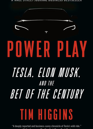 Power Play: Tesla, Elon Musk, and the Bet of the Century - Ingram