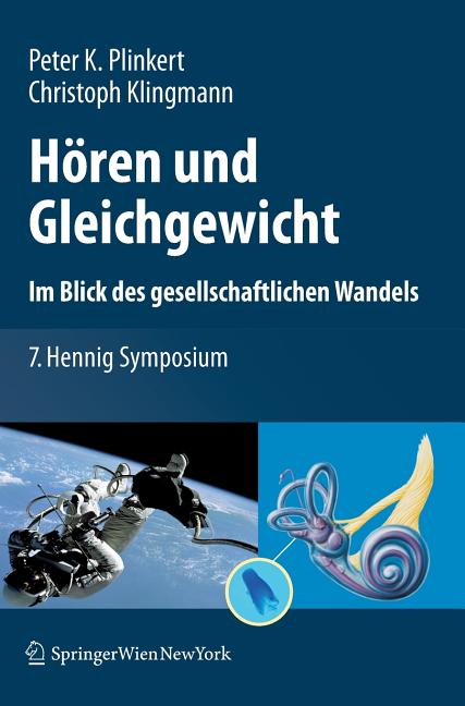 Hören Und Gleichgewicht. Im Blick Des Gesellschaftlichen Wandels: 7. Hennig Symposium (2010) - Ingram