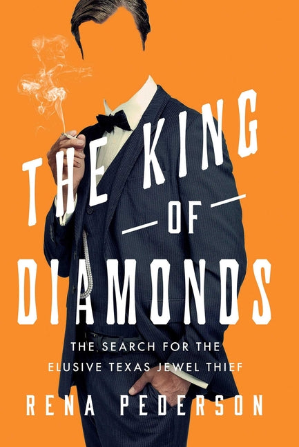 King of Diamonds: The Search for the Elusive Texas Jewel Thief - Ingram
