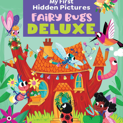 My First Hidden Pictures Fairy Bugs Deluxe: My First Puzzle Book for Kids Ages 3-6, Seek and Find Bugs, Fairies and Butterflies in This Whimsical Kids - Ingram