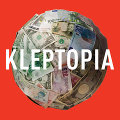 Tom Burgis Kleptopia book cover. Hardcover edition of the political science and true-crime investigative journalism book about global corruption and dirty money.
