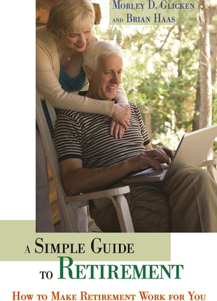Simple Guide to Retirement: How to Make Retirement Work for You - Ingram