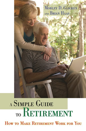 Simple Guide to Retirement: How to Make Retirement Work for You - Ingram
