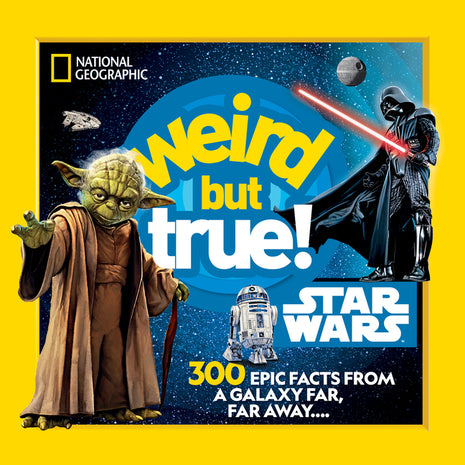 Weird But True! Star Wars: 300 Epic Facts from a Galaxy Far, Far Away.... - Ingram