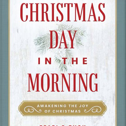 Christmas Day in the Morning: Awakening the Joy of Christmas - Ingram