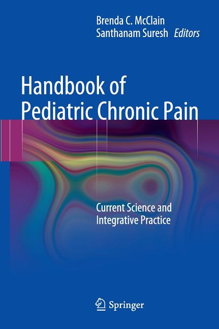 Handbook of Pediatric Chronic Pain: Current Science and Integrative Practice - Ingram