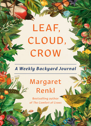 Leaf, Cloud, Crow: A Weekly Backyard Journal - Ingram