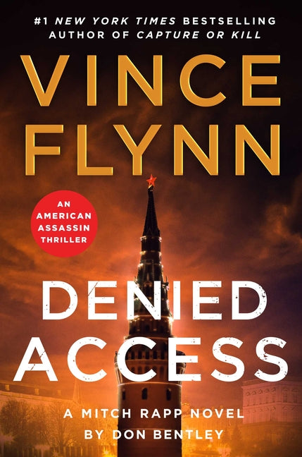 Denied Access: A Mitch Rapp Novel by Don Bentley - Ingram