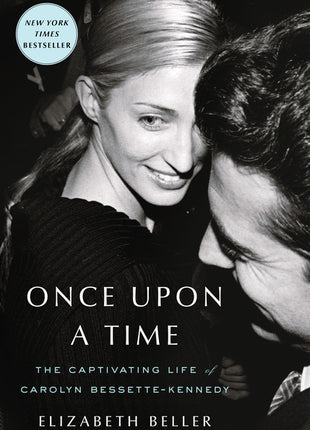 Once Upon a Time: The Captivating Life of Carolyn Bessette-Kennedy - Ingram