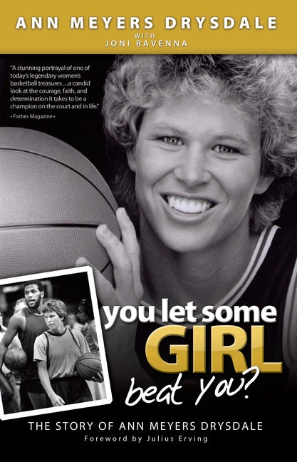 You Let Some Girl Beat You?: The Story of Ann Meyers Drysdale - Ingram