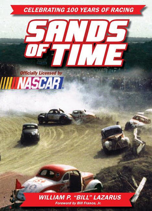 Sands of Time: Celebrating 100 Years of Racing: Officially Licensed by NASCAR - Ingram