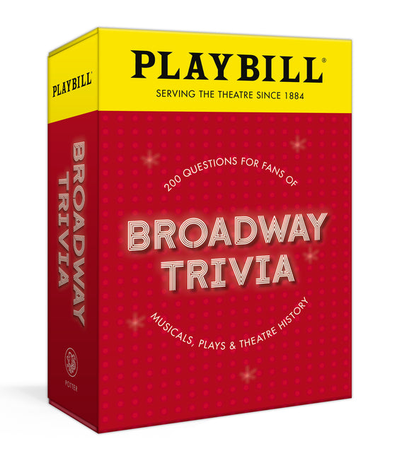 Playbill Broadway Trivia: 200 Questions for Fans of Musicals, Plays, and Theatre History - Ingram