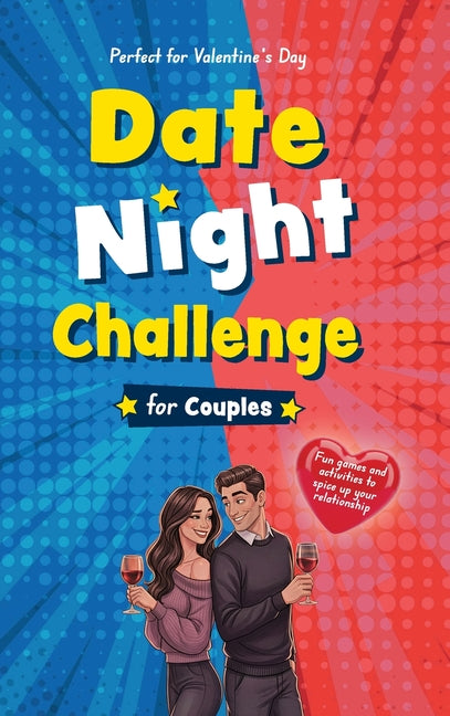Date Night Challenge for Couples: Fun Games and Activities to Spice up Your Relationship - A Perfect Gift for Valentine's Day, Christmas Stocking Stuf - Ingram