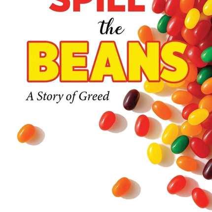 It's Time to Spill The Beans: A Book About Greed - Ingram