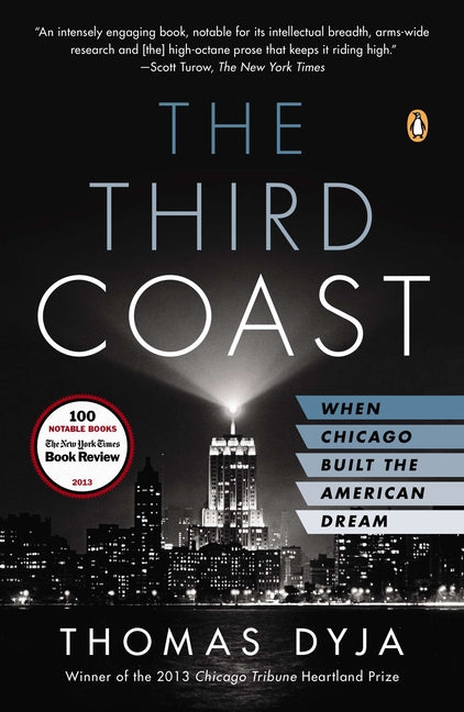 Third Coast: The Third Coast: When Chicago Built the American Dream - Ingram