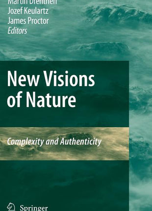 New Visions of Nature: Complexity and Authenticity (2009) - Ingram