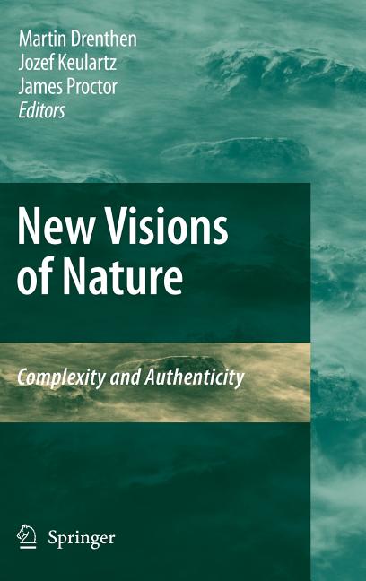 New Visions of Nature: Complexity and Authenticity (2009) - Ingram