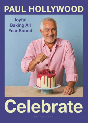 Celebrate: Joyful Baking All Year Round - Ingram