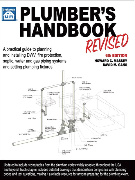 "Plumber's Handbook Revised 6th Edition book cover. Craftsman Book Company technical reference manual by Howard Massey and David M. Gans. Ideal for international plumbing code IPC and uniform plumbing code UPC compliance, master contractor licensing exam preparation, and ADA residential or commercial design review. ISBN 9781572183988.