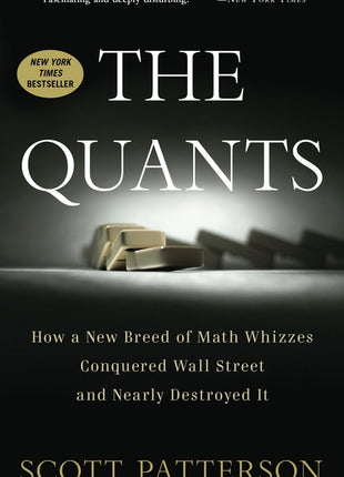 Quants: How a New Breed of Math Whizzes Conquered Wall Street and Nearly Destroyed It - Ingram