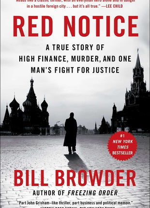 Red Notice: A True Story of High Finance, Murder, and One Man's Fight for Justice - Ingram