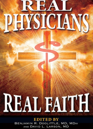Real Physicians Real Faith