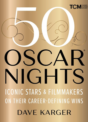 50 Oscar Nights: Iconic Stars & Filmmakers on Their Career-Defining Wins - Ingram