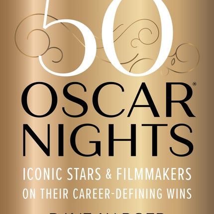 50 Oscar Nights: Iconic Stars & Filmmakers on Their Career-Defining Wins - Ingram