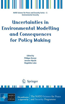 Uncertainties in Environmental Modelling and Consequences for Policy Making (2009) - Ingram