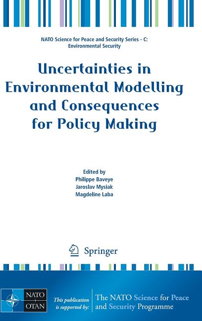 Uncertainties in Environmental Modelling and Consequences for Policy Making (2009) - Ingram