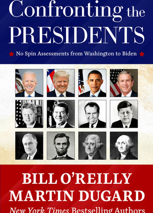 Confronting the Presidents: No Spin Assessments from Washington to Biden - Ingram