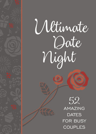 Ultimate Date Night: 52 Amazing Dates for Busy Couples - Ingram