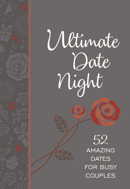 Ultimate Date Night: 52 Amazing Dates for Busy Couples - Ingram