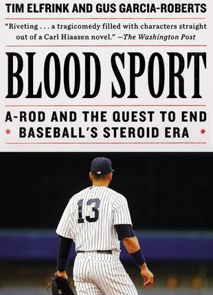 Blood Sport: A-Rod and the Quest to End Baseball's Steroid Era - Ingram