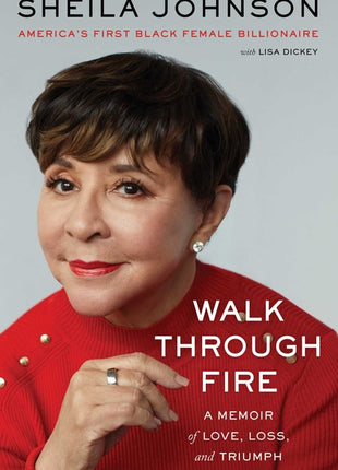 Walk Through Fire: A Memoir of Love, Loss, and Triumph - Ingram