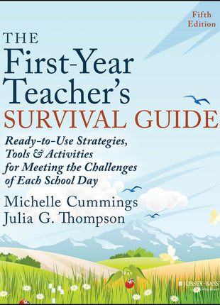 First-Year Teacher's Survival Guide: Ready-To-Use Strategies, Tools & Activities for Meeting the Challenges of Each School Day - Ingram