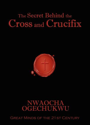 Secret Behind the Cross and Crucifix - Ingram