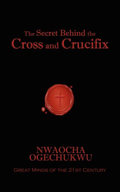 Secret Behind the Cross and Crucifix - Ingram